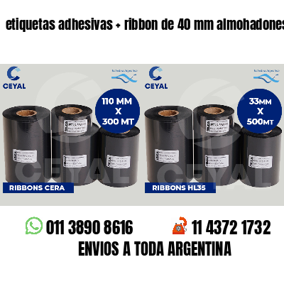etiquetas adhesivas ribbon de 40 mm almohadones