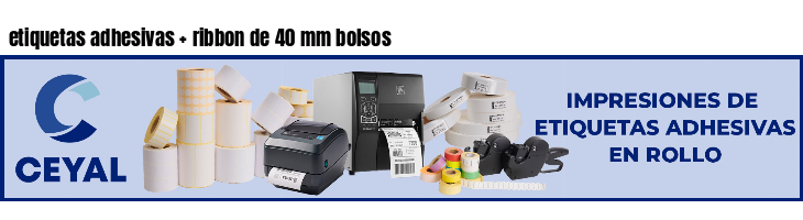 etiquetas adhesivas ribbon de 40 mm bolsos