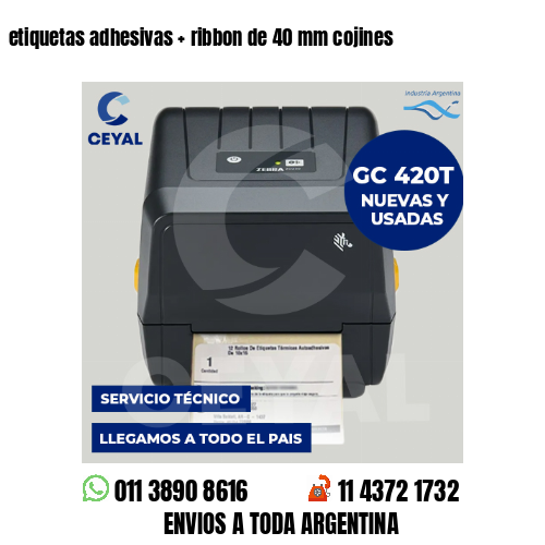 etiquetas adhesivas   ribbon de 40 mm cojines