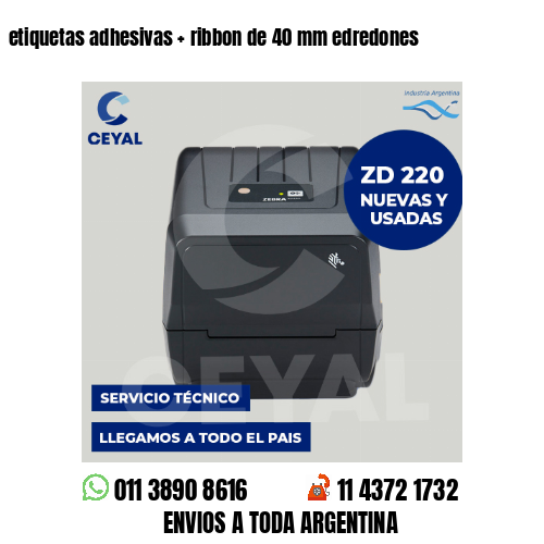 etiquetas adhesivas   ribbon de 40 mm edredones