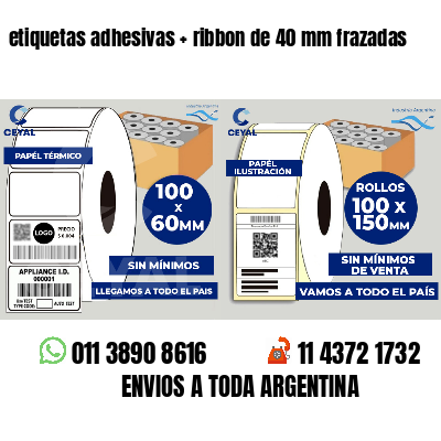 etiquetas adhesivas   ribbon de 40 mm frazadas