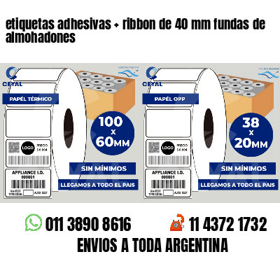 etiquetas adhesivas   ribbon de 40 mm fundas de almohadones