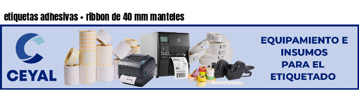 etiquetas adhesivas ribbon de 40 mm manteles