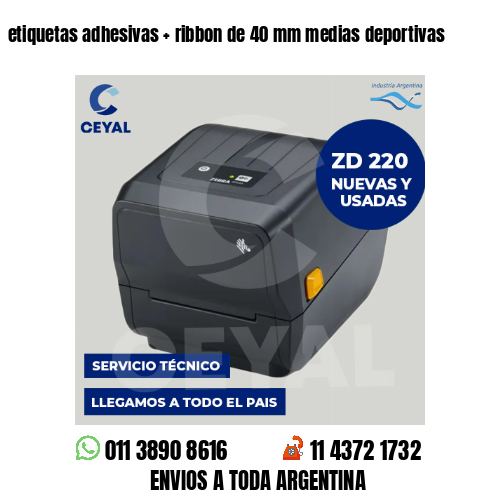 etiquetas adhesivas   ribbon de 40 mm medias deportivas