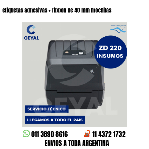 etiquetas adhesivas   ribbon de 40 mm mochilas