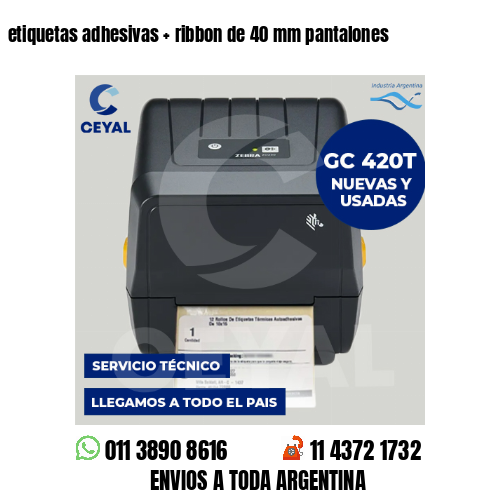 etiquetas adhesivas   ribbon de 40 mm pantalones