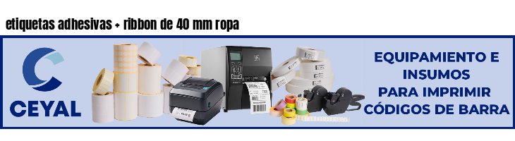 etiquetas adhesivas ribbon de 40 mm ropa