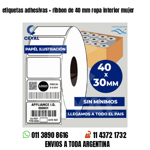 etiquetas adhesivas   ribbon de 40 mm ropa interior mujer