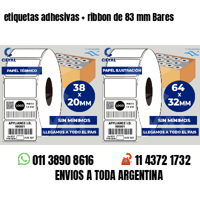 etiquetas adhesivas ribbon de 83 mm Bares