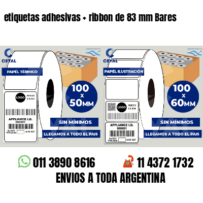 etiquetas adhesivas   ribbon de 83 mm Bares