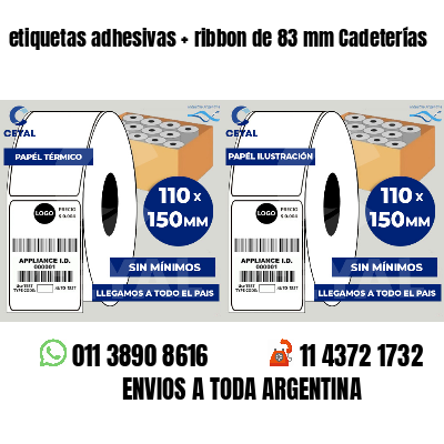 etiquetas adhesivas ribbon de 83 mm Cadeterías