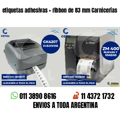 etiquetas adhesivas ribbon de 83 mm Carnicerías
