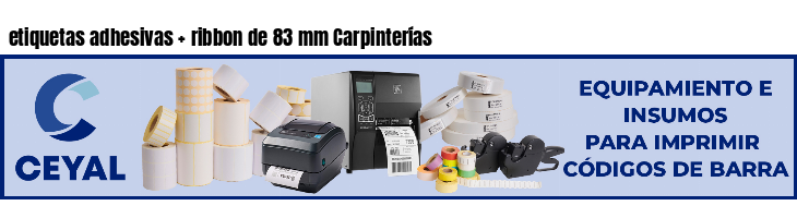 etiquetas adhesivas ribbon de 83 mm Carpinterías