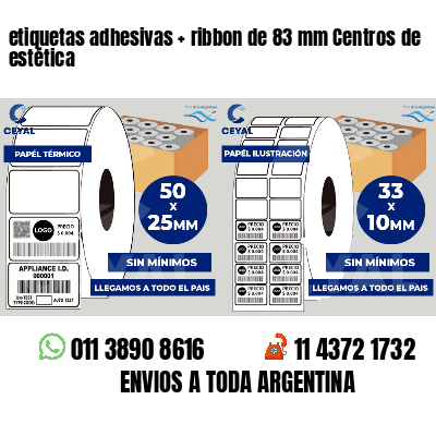 etiquetas adhesivas ribbon de 83 mm Centros de estética