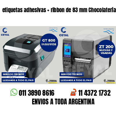 etiquetas adhesivas   ribbon de 83 mm Chocolaterías