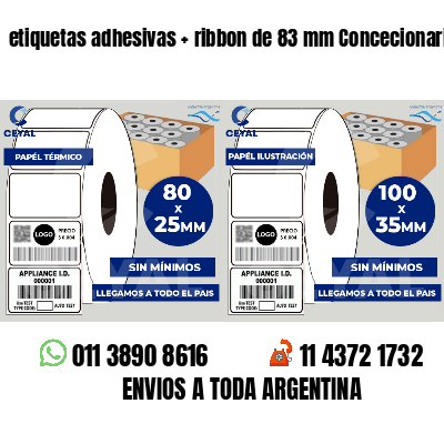 etiquetas adhesivas ribbon de 83 mm Concecionaria