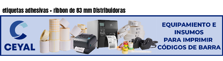 etiquetas adhesivas ribbon de 83 mm Distribuidoras