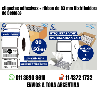 etiquetas adhesivas   ribbon de 83 mm Distribuidoras de bebidas