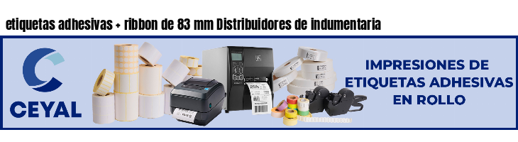 etiquetas adhesivas ribbon de 83 mm Distribuidores de indumentaria