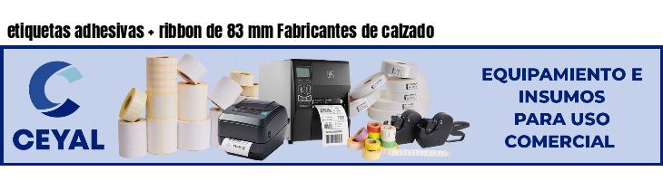 etiquetas adhesivas ribbon de 83 mm Fabricantes de calzado