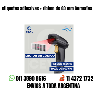 etiquetas adhesivas   ribbon de 83 mm Gomerías