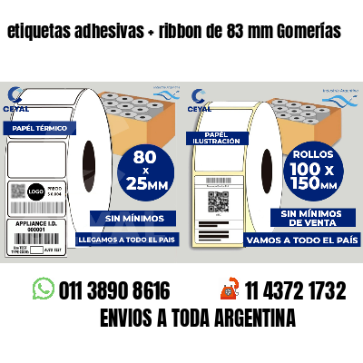 etiquetas adhesivas   ribbon de 83 mm Gomerías