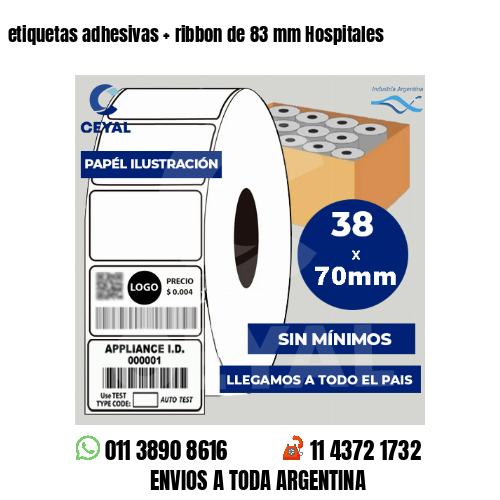etiquetas adhesivas   ribbon de 83 mm Hospitales