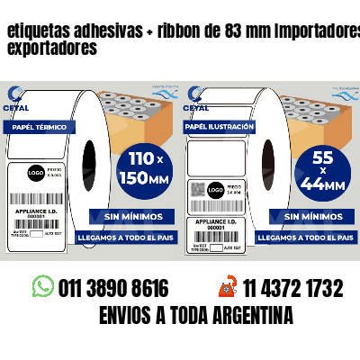 etiquetas adhesivas   ribbon de 83 mm Importadores y exportadores