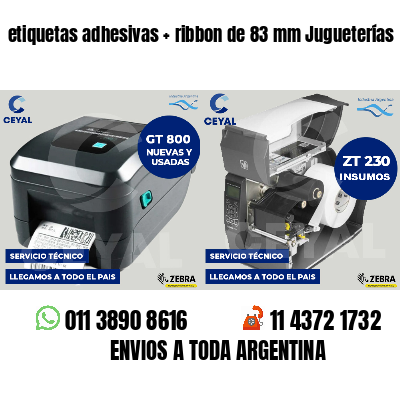 etiquetas adhesivas ribbon de 83 mm Jugueterías