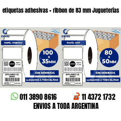 etiquetas adhesivas ribbon de 83 mm Jugueterías