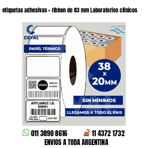 etiquetas adhesivas   ribbon de 83 mm Laboratorios clínicos