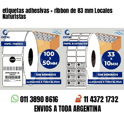 etiquetas adhesivas   ribbon de 83 mm Locales Naturistas