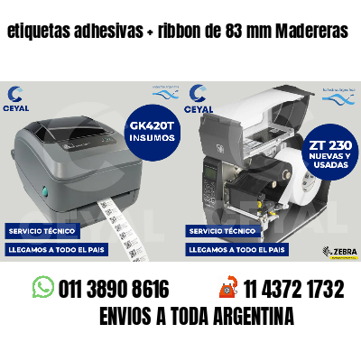 etiquetas adhesivas ribbon de 83 mm Madereras