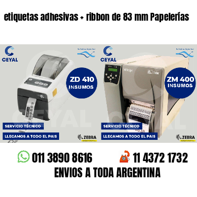 etiquetas adhesivas ribbon de 83 mm Papelerías