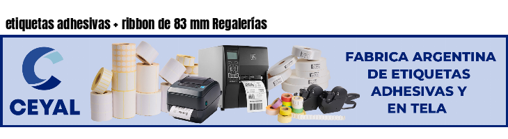 etiquetas adhesivas   ribbon de 83 mm Regalerías