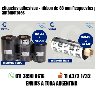 etiquetas adhesivas   ribbon de 83 mm Respuestos para automotores