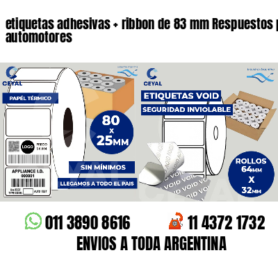 etiquetas adhesivas ribbon de 83 mm Respuestos para automotores