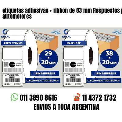 etiquetas adhesivas   ribbon de 83 mm Respuestos para automotores