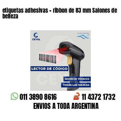 etiquetas adhesivas ribbon de 83 mm Salones de belleza