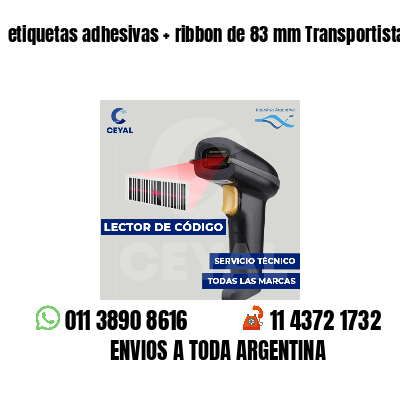 etiquetas adhesivas   ribbon de 83 mm Transportistas