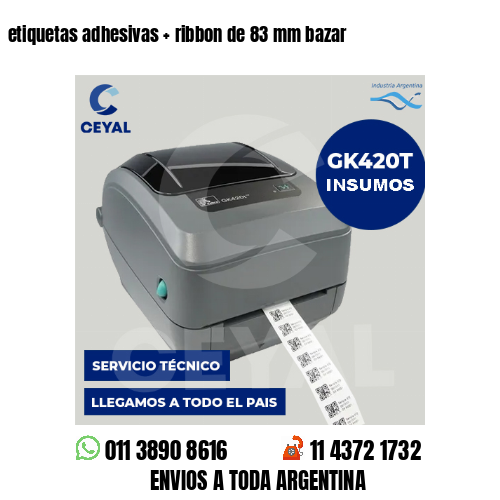 etiquetas adhesivas   ribbon de 83 mm bazar