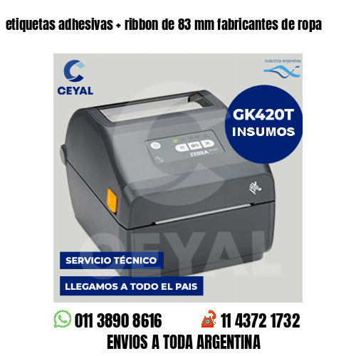 etiquetas adhesivas   ribbon de 83 mm fabricantes de ropa