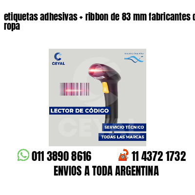 etiquetas adhesivas ribbon de 83 mm fabricantes de ropa