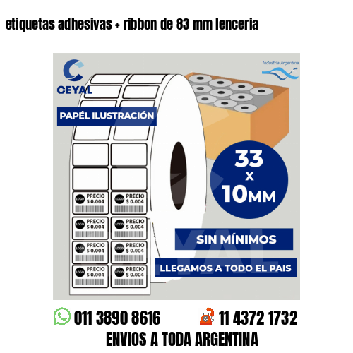 etiquetas adhesivas   ribbon de 83 mm lenceria
