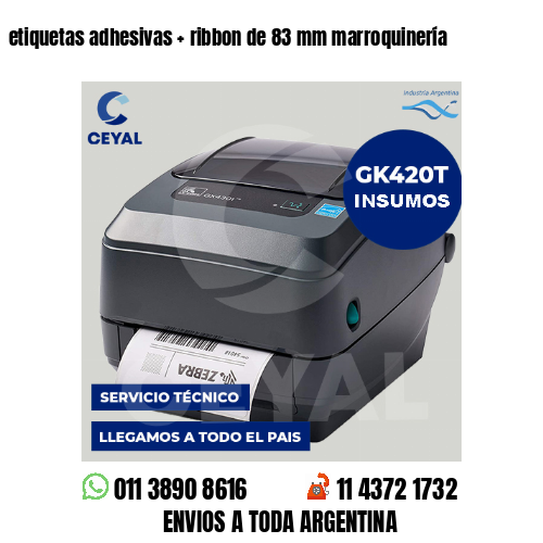 etiquetas adhesivas   ribbon de 83 mm marroquinería