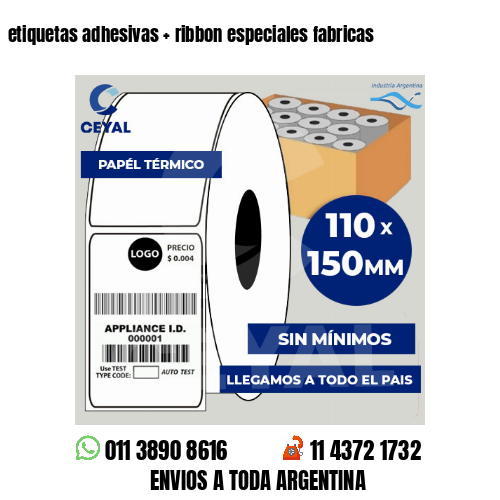 etiquetas adhesivas   ribbon especiales fabricas