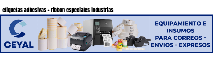 etiquetas adhesivas ribbon especiales industrias