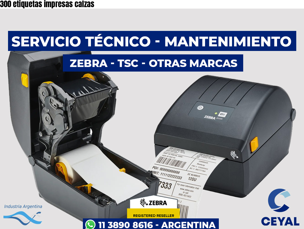 300 etiquetas impresas calzas