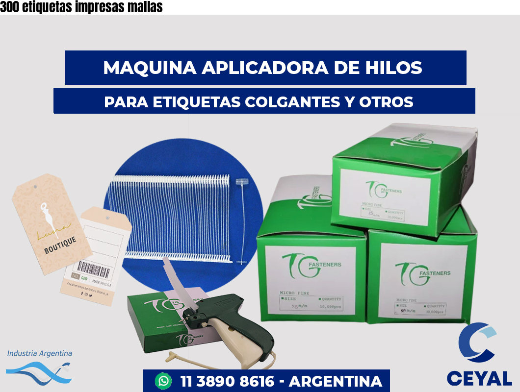 300 etiquetas impresas mallas