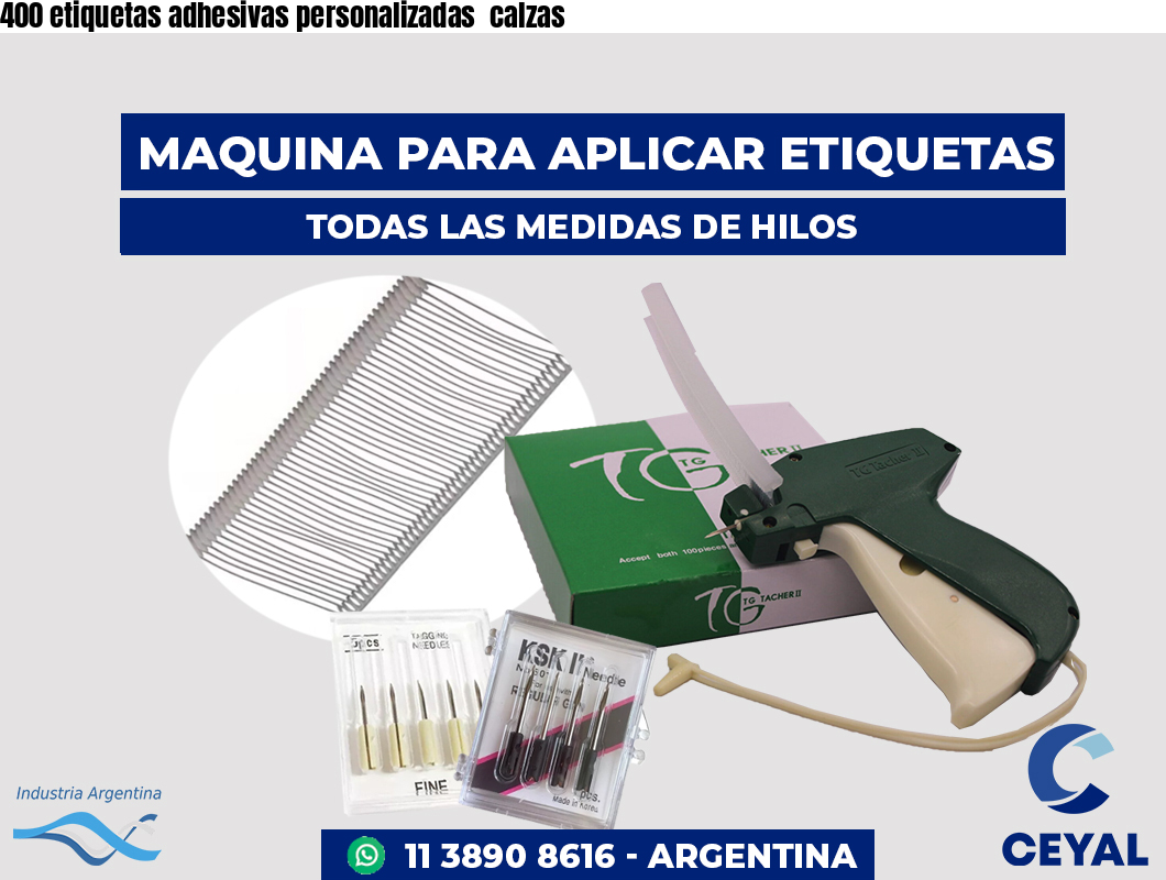 400 etiquetas adhesivas personalizadas  calzas